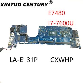 LA-E131P DELL 7480 Emaplaadi SR33Z i7-7600U CPU, Mille CN-0CXWHP 0CXWHP CXWHP 100% töötab