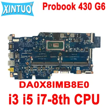 Algne DA0X8IMB8E0 emaplaadi HP Probook 430 G6 sülearvuti emaplaadi L44504-001 L44504-601 koos i3 i5 i7-8. CPU DDR4 Teste